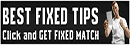 Best Fixed Matches Tips